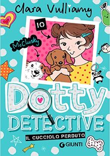 Dotty Detective 4. Il cucciolo perduto (Dotty La Detective)