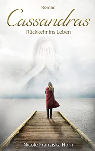 Cassandras Rückkehr ins Leben: DE