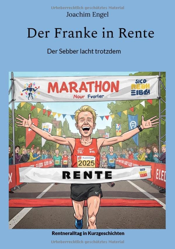 Der Franke in Rente: Der Sebber lacht trotzdem