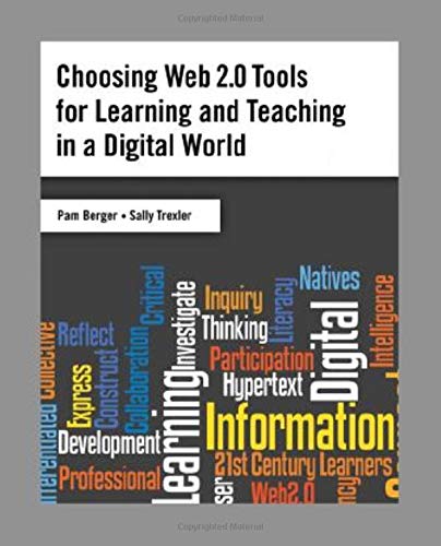 Choosing Web 2.0 Tools for Learning and Teaching in a Digital World
