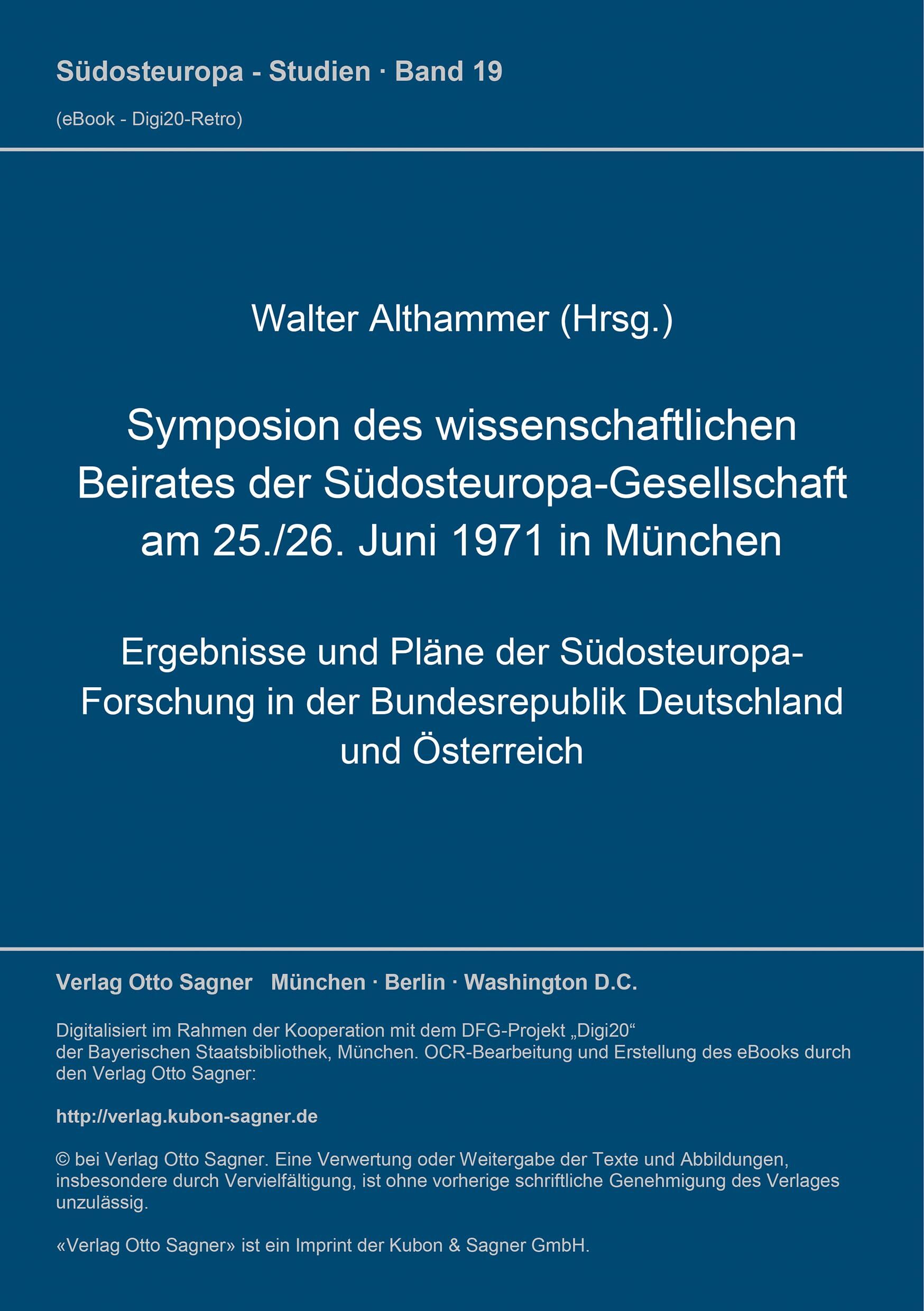 Symposion des wissenschaftlichen Beirates der Südosteuropa-Gesellschaft am 25./26. Juni 1971 in München