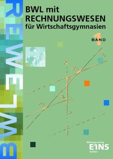 BWL mit Rechnungswesen für Wirtschaftsgymnasien, EURO, 2 Bde., Bd.1