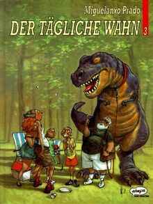 Der tägliche Wahn, Bd.3