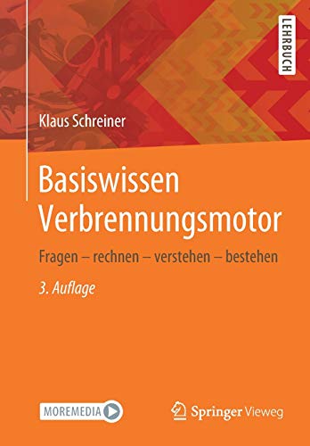 Basiswissen Verbrennungsmotor: Fragen – rechnen – verstehen – bestehen