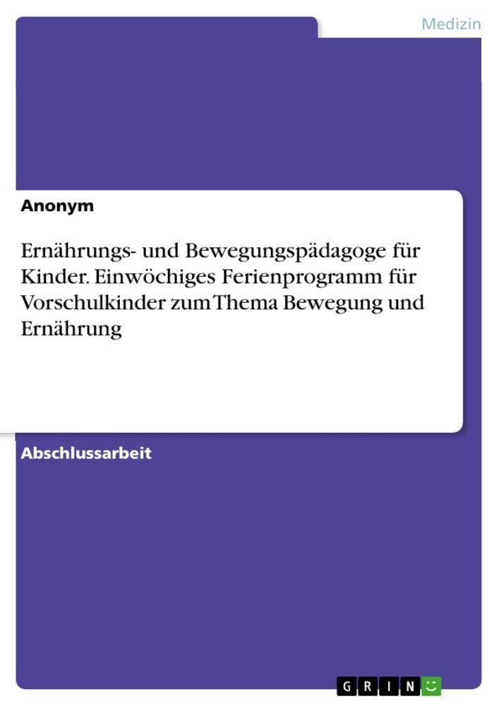 Ernährungs- und Bewegungspädagoge für Kinder. Einwöchiges Ferienprogramm für Vorschulkinder zum Thema Bewegung und Ernährung