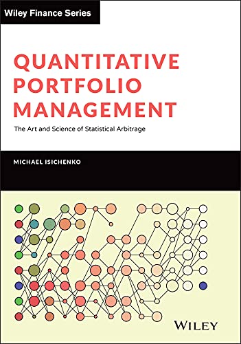 Michael Isichenko Quantitative Portfolio Management, The Art And Science Of Statistical Arbitrage