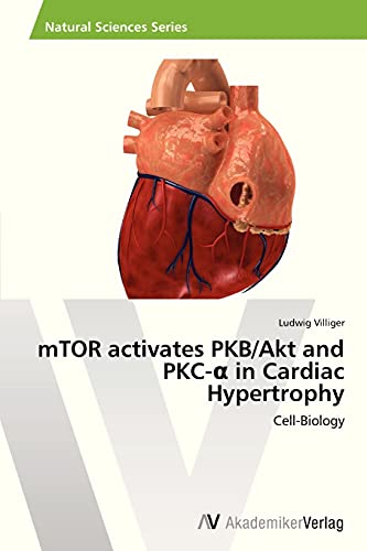 mTOR activates PKB/Akt and PKC-α in Cardiac Hypertrophy: Cell-Biology