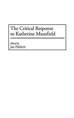 The Critical Response to Katherine Mansfield (Critical Responses in Arts & Letters)