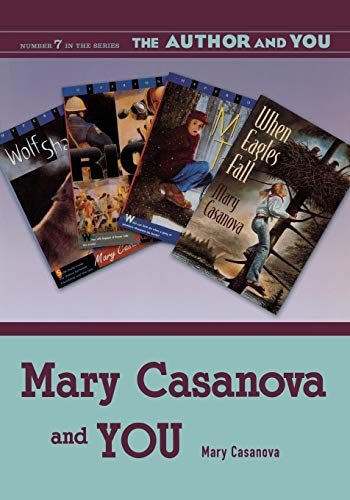 Mary Casanova and YOU (The Author And You, Band 7)