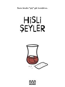 Hisli Seyler: Ciltli: Bazen Kendini "Şey" Gibi Hissedersin.