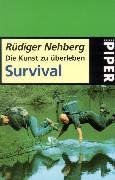 Die Kunst zu überleben, Survival