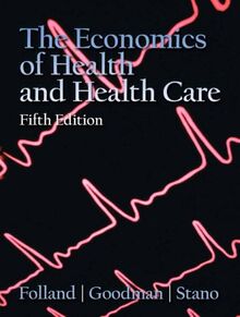 The Economics of Health And Health Care: United States Edition