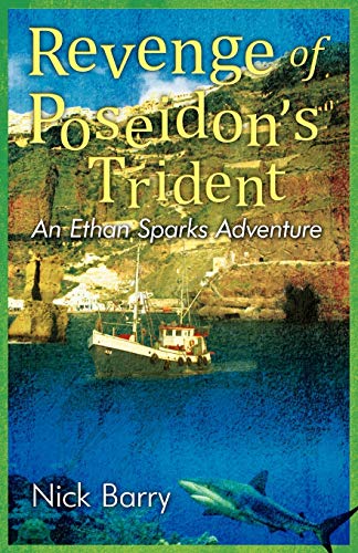 Revenge of Poseidon's Trident: An Ethan Sparks Adventure