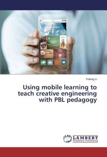 Using mobile learning to teach creative engineering with PBL pedagogy