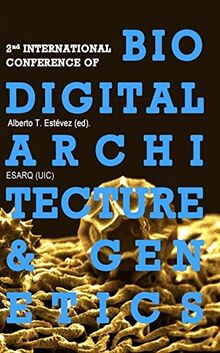 2nd International Conference Of Biodigital Architecture & Genetics