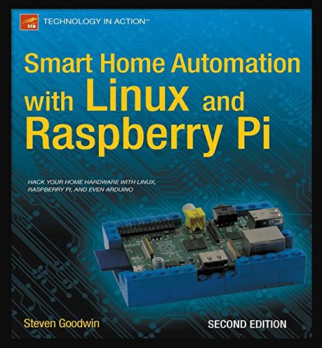 Steven Goodwin Smart Home Automation With Linux And Raspberry Pi