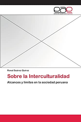 Sobre la Interculturalidad: Alcances y límites en la sociedad peruana