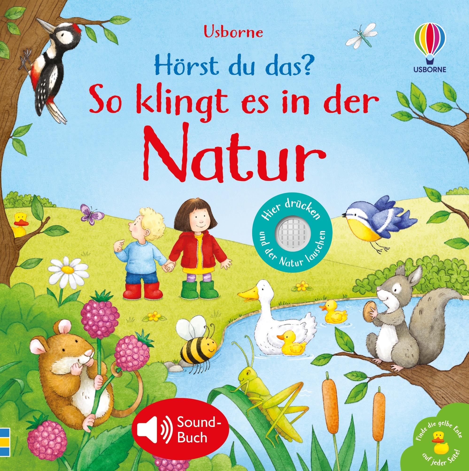 Hörst du das? So klingt es in der Natur: Soundbuch mit echten Naturgeräuschen erweckt Wiese, See und Wald zum Leben – für Kinder ab 3 Jahren