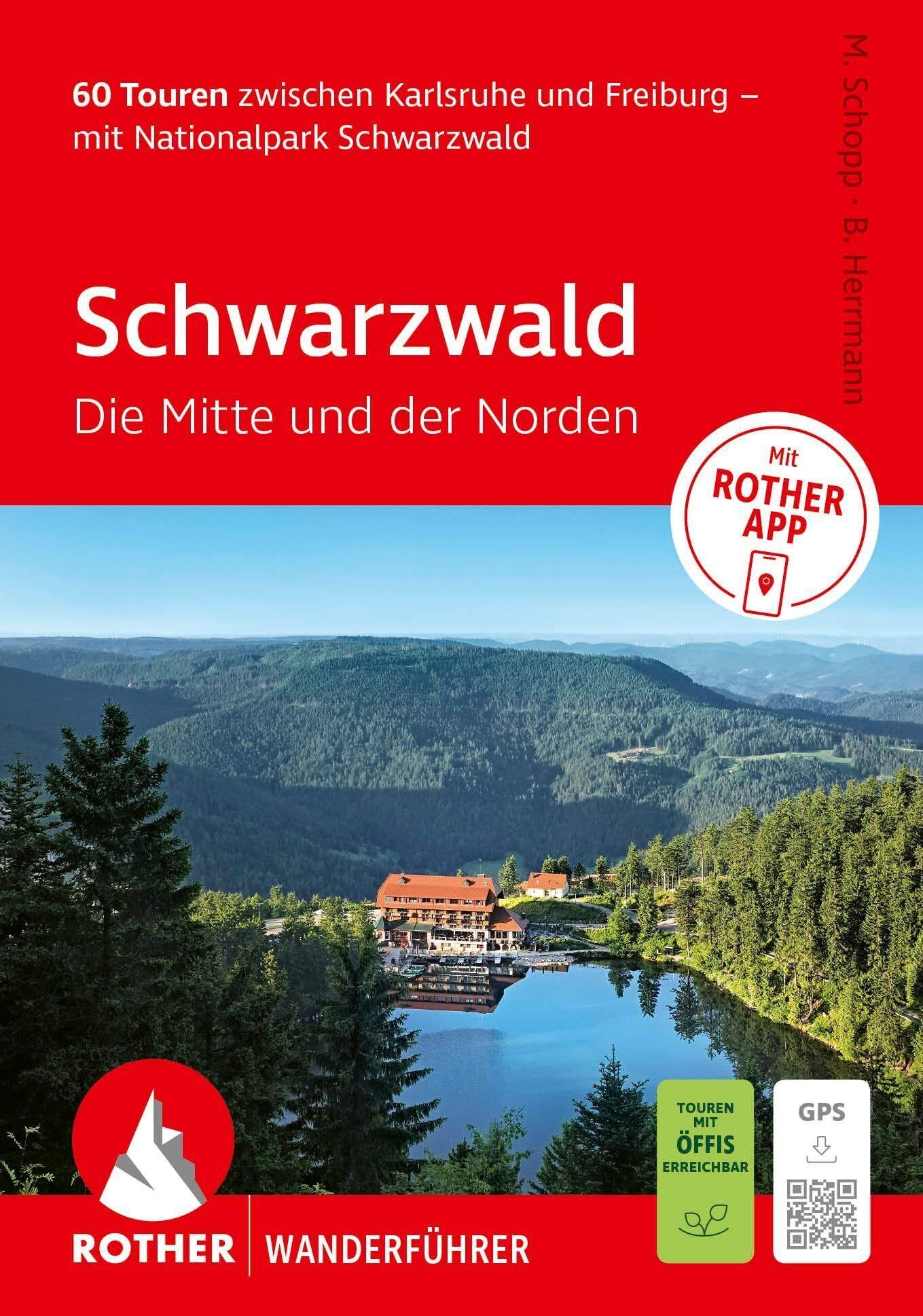 ROTHER Wanderführer Schwarzwald. Die Mitte und der Norden. 60 Touren zwischen Karlsruhe und Freiburg - mit Nationalpark Schwarzwald