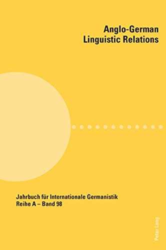 Anglo-German Linguistic Relations (Jahrbuch für Internationale Germanistik. Reihe A)