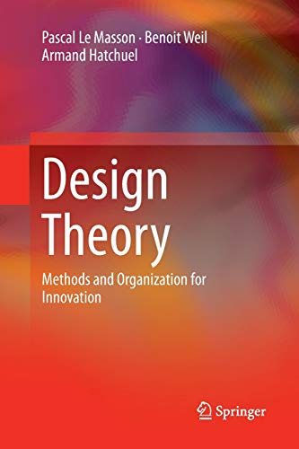 Design Theory: Methods and Organization for Innovation
