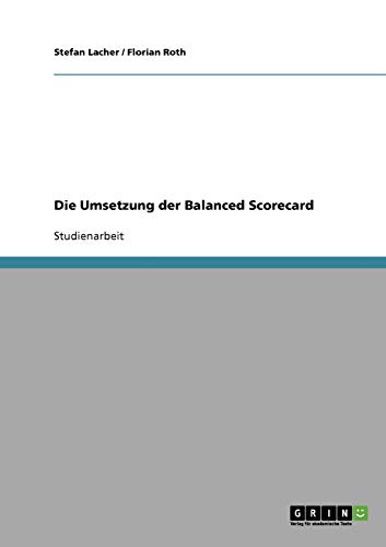 Die Umsetzung der Balanced Scorecard