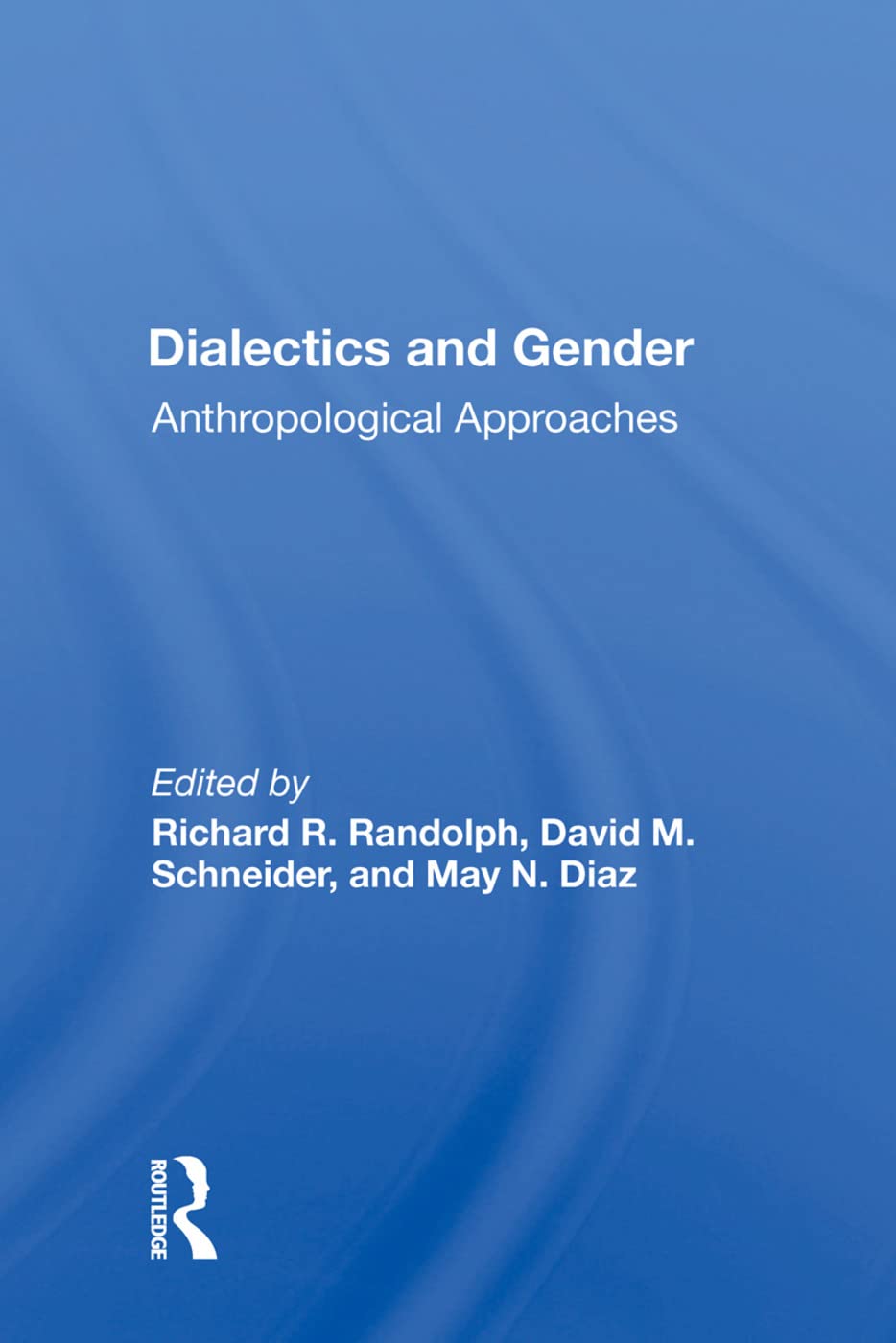 Dialectics and Gender: Anthropological Approaches