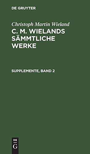 Supplemente, Band 2 (Christoph Martin Wieland: C. M. Wielands Sämmtliche Werke)