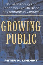 Growing Public: Volume 1, The Story: Social Spending and Economic Growth since the Eighteenth Century