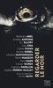 Regarder le noir: Douze grands noms du thriller dans un recueil renfermant une expérience exceptionnelle de lecture