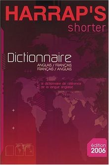 Harrap's shorter : dictionnaire anglais-français, français-anglais : le dictionnaire de référence de la langue anglaise. Harrap's shorter : dictionary English-French, French-English