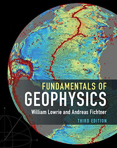 William Lowrie Fundamentals Of Geophysics