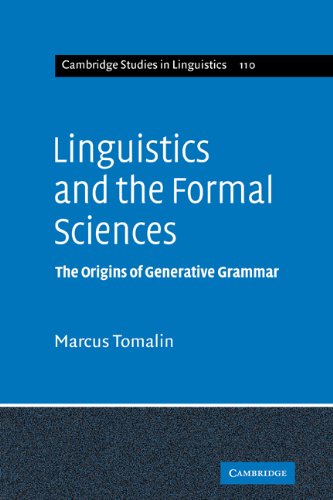 Linguistics Formal Sciences: The Origins of Generative Grammar (Cambridge Studies in Linguistics, Band 110)
