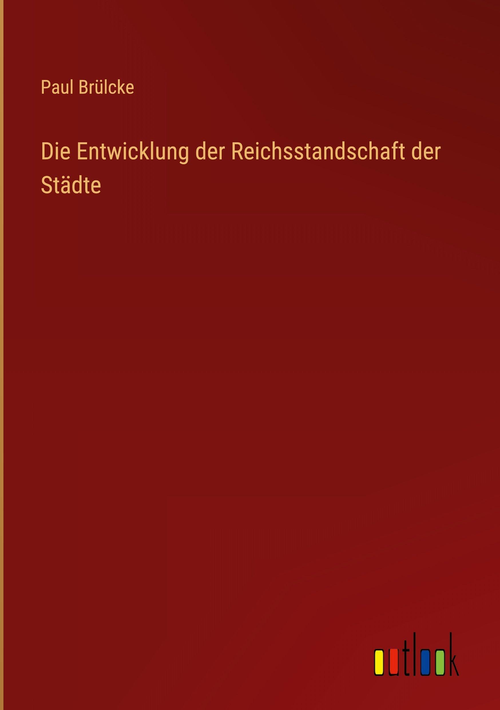 Die Entwicklung der Reichsstandschaft der Städte