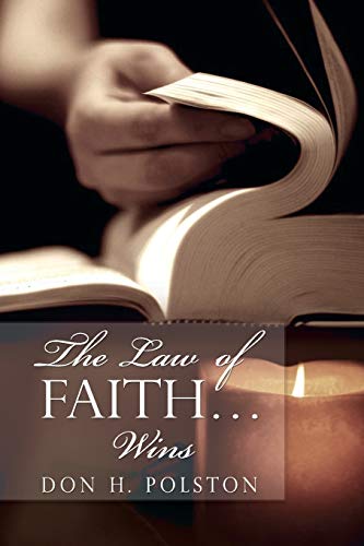 The Law of Faith. . . Wins