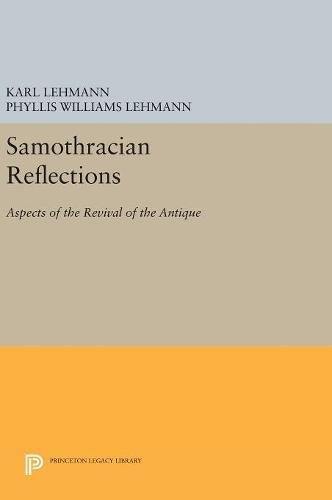 Samothracian Reflections: Aspects of the Revival of the Antique (Bollingen)