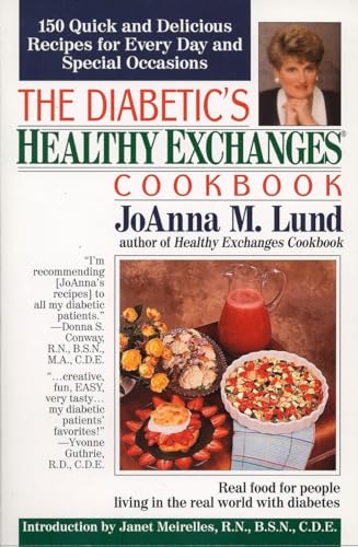 The Diabetic's Healthy Exchanges Cookbook: 150 Quick and Delicious Recipes for Every Day and Special Occasions (Healthy Exchanges Cookbooks)