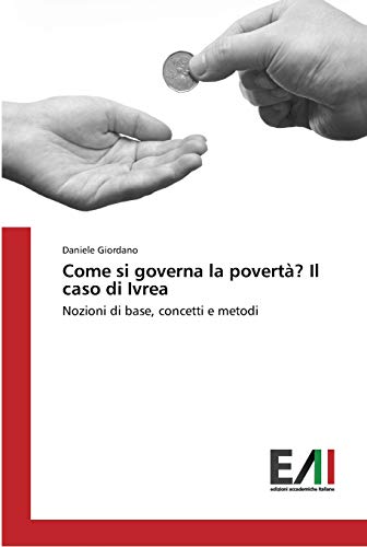 Come si governa la povertà? Il caso di Ivrea: Nozioni di base, concetti e metodi