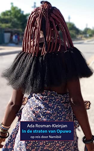 Ada Rosman-Kleinjan In De Straten Van Opuwo, Op Reis Door Namibië