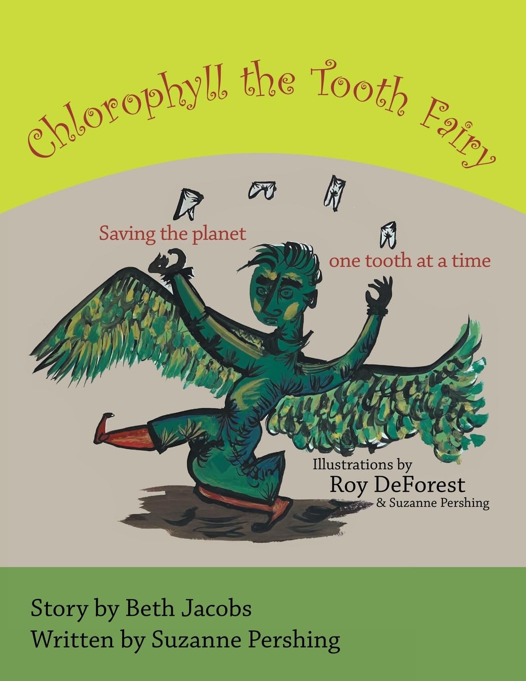 Chlorophyll the Tooth Fairy: Saving the planet one tooth at a time