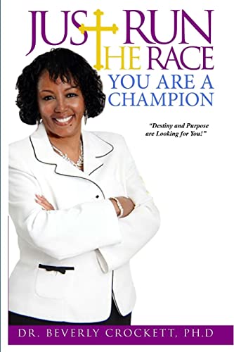 Just Run The Race: You Are A Champion