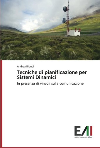 Tecniche di pianificazione per Sistemi Dinamici: In presenza di vincoli sulla comunicazione
