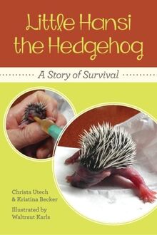 Little Hansi the Hedgehog: A Story of Survival
