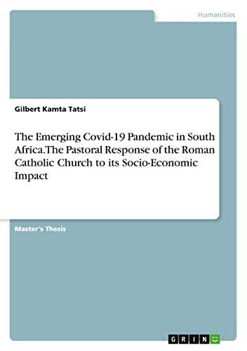 The Emerging Covid-19 Pandemic in South Africa. The Pastoral Response of the Roman Catholic Church to its Socio-Economic Impact
