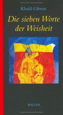 Die sieben Worte der Weisheit