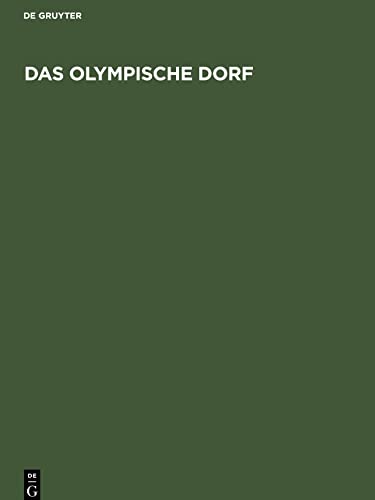 Das Olympische Dorf: 11. Olympiade, Berlin 1936