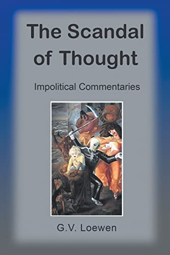 The Scandal of Thought: Impolitical Commentaries