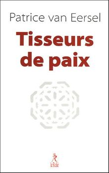 Tisseurs de paix : avènement d'une diplomatie spirituelle où juifs, chrétiens, musulmans, bouddhistes et laïcs de toutes sortes se retrouvent pour partager les musiques du monde, dialoguer, méditer, relire l'Histoire...