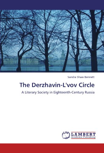The Derzhavin-L'vov Circle: A Literary Society in Eighteenth-Century Russia