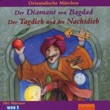 Der Diamant von Bagdad; Der Tagdieb und der Nachtdieb, 1 Audio-CD